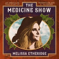 Melissa Etheridge, The Medicine Show