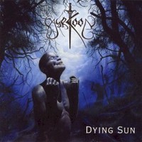 Yyrkoon, Dying Sun