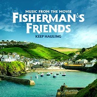 Fisherman's Friends, Keep Hauling (Music From The Movie)