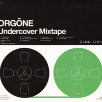 Orgone, Undercover Mixtape