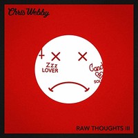 Chris Webby, Raw Thoughts III
