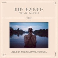 Tim Baker, Forever Overhead