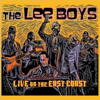 The Lee Boys, Live On The East Coast