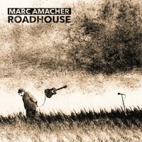 Marc Amacher, Roadhouse