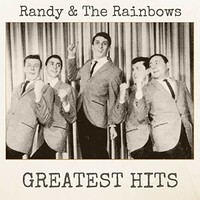 Randy & The Rainbows, Greatest Hits