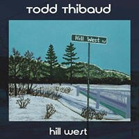 Todd Thibaud, Hill West