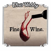 Chris Webby, Fine Wine