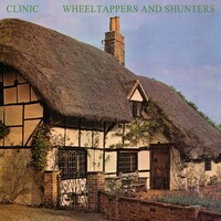 Clinic, Wheeltappers and Shunters