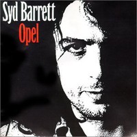 Syd Barrett, Opel