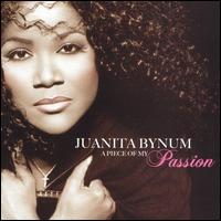 Juanita Bynum, A Piece of My Passion