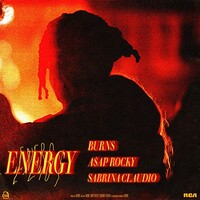 BURNS, A$AP Rocky & Sabrina Claudio, Energy