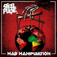 Steel Pulse, Mass Manipulation