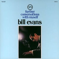 Bill Evans, Further Conversations With Myself