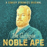Jim Gaffigan, Noble Ape