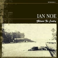 Ian Noe, Between the Country