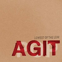 The Lowest of the Low, Agitpop
