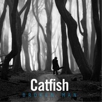 Catfish, Broken Man