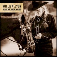 Willie Nelson, Ride Me Back Home