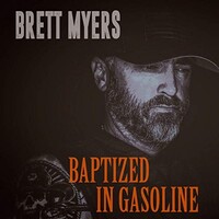 Brett Myers, Baptized in Gasoline