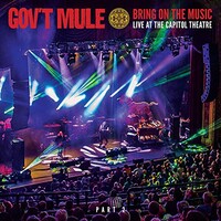 Gov't Mule, Bring On The Music: Live at The Capitol Theatre, Pt. 2