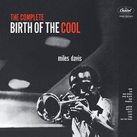 Miles Davis, The Complete Birth Of The Cool (Remastered)