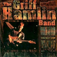 The Griff Hamlin Band, The Griff Hamlin Band