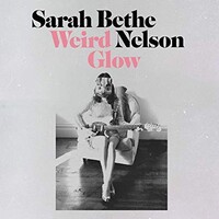 Sarah Bethe Nelson, Weird Glow