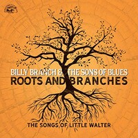 Billy Branch & The Sons of Blues, Roots and Branches: The Songs of Little Walter