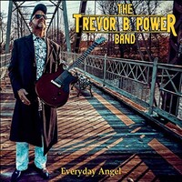 The Trevor B. Power Band, Everyday Angel