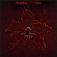 Machine Head, The Burning Red