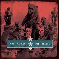Matt Harlan, Best Beasts