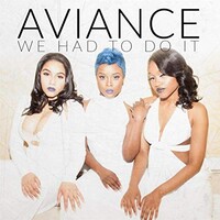 Aviance, We Had to Do It