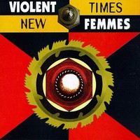 Violent Femmes, New Times
