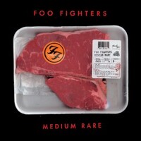 Foo Fighters, Medium Rare
