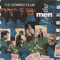 The Men They Couldn't Hang, The Domino Club