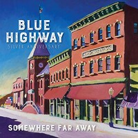 Blue Highway, Somewhere Far Away: Silver Anniversary
