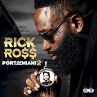 Rick Ross, Port of Miami 2