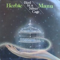 Herbie Mann, Bird In A Silver Cage