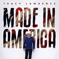 Tracy Lawrence, Made in America