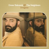 Drew Holcomb & The Neighbors, Dragons