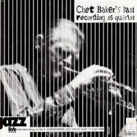 Chet Baker, Live in Rosenheim: Chet Baker's Last Recording as Quartet