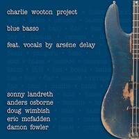 Charlie Wooton, Blue Basso