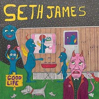 Seth James, Good Life