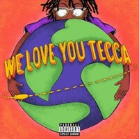 Lil Tecca, We Love You Tecca