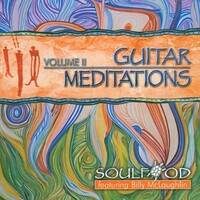 Soulfood, Guitar Meditations Vol. II (Featuring Billy McLaughlin)