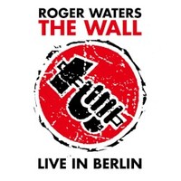 Roger Waters, The Wall: Live in Berlin