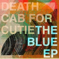 Death Cab for Cutie, The Blue EP