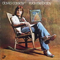 David Cassidy, Rock Me Baby