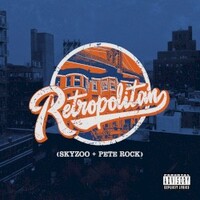Skyzoo & Pete Rock, Retropolitan