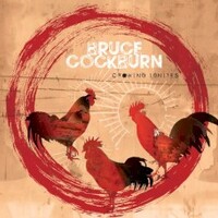 Bruce Cockburn, Crowing Ignites